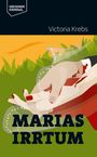 Victoria Krebs: Marias Irrtum, Buch