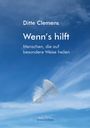 Ditte Clemens: Wenn´s hilft, Buch