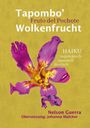 "Tapombo' Fruto del Pochote Wolkenfrucht. HAIKU zapotekisch spanisch deutsch. Nelson Guerra, Übersetzung: Johanna Malcher." 

Illustration mit surrealem, lila Blütenwesen, und ungewöhnlichen Formen.