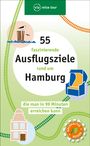 Nadia Al Kureischi: 55 faszinierende Ausflugsziele rund um Hamburg, Buch