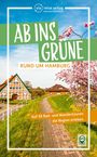 Sabine Schrader: Ab ins Grüne - Rund um Hamburg, Buch