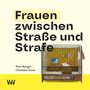 Oben: "Frauen zwischen Straße und Strafe". Unten: Petra Metzger, Christiane Niesel. Rechts ein Käfig mit Miniaturzimmer.