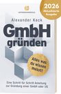 "2026 Aktualisierte Ausgabe", "GmbH gründen", "Alles was du wissen musst!", Würfel-Design, Autorenname: Alexander Keck.