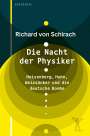Richard von Schirach: Die Nacht der Physiker, Buch