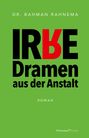 Bahman Rahnema: Irre Dramen aus der Anstalt, Buch
