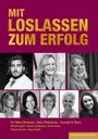 Cornelia B. Bienz: Mit Loslassen Zum Erfolg, Buch,Buch,Buch,Buch,Buch,Buch,Buch,Buch