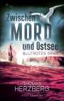 Thomas Herzberg: Blutrotes Grab (Zwischen Mord und Ostsee - Küstenkrimi 3), Buch