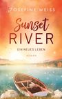 Josefine Weiss: Ein neues Leben (Sunset River 2), Buch