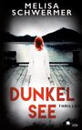 Melisa Schwermer: Dunkelsee (Thriller), Buch