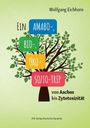 Wolfgang Eichhorn: Ein Amabo- Bio-, Öko-, Sozio-Trip, Buch