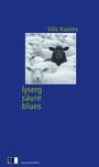 Vilis Kasims: Lysergsäureblues, Buch