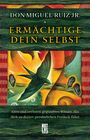 Don Miguel Jr. Ruiz: Ermächtige dein Selbst, Buch