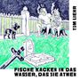 "Fische kacken in das Wasser, das sie atmen." Illustration: Zwei Personen und ein Hund in einem Garten mit Grabmal.