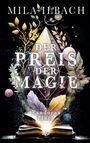 Mila Ilbach: Der Preis der Magie I Urban Romantasy mit einer magischen Reise durch London, Buch