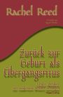 Rachel Reed: Zurück zur Geburt als Übergangsritus, Buch