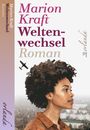Text: "Marion Kraft Weltenwechsel Roman". Illustration: Frau mit lockigem Haar vor urbanem Hintergrund und einem Flugzeug.