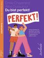 „Émilie Chazerand, Alice Dussutour: Du bist perfekt! Perfekt! Kleines Manifest für das Recht, du selbst zu sein.“ Illustration: Zwei fröhliche Personen halten ein Schild.