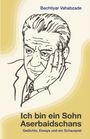 Bachtiyar Vahabzade: Ich bin ein Sohn Aserbaidschans, Buch