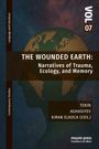 The Wounded Earth: Narratives of Trauma, Ecology, and Memory, Buch