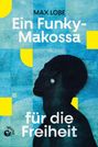 Max Lobe: Ein Funky-Makossa für die Freiheit, Buch