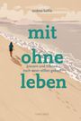 Texte: "andrea kuhla", "mit ohne leben", "trauern und trösten nach einer stillen geburt", "ruach.jetzt". Illustration: Person am Strand.