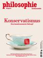 "Konservatismus: Eine bewahrenswerte Haltung?" Rote Teetasse, Text: "TRADITION MACHT GLÜCKLICH", darunter Namen von Autoren.