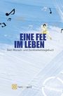 Christiane Köhn-Ladenburger: Eine Fee im Leben - Wunsch- und Dankbarkeitstagebuch, Buch