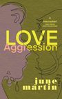June Martin: Love/Aggression, Buch