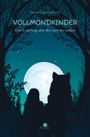 "Anna Swedenborg, Vollmondkinder, Eine Erzählung über den Sinn des Lebens." Silhouetten vor Vollmond und Bäumen.