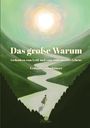 Text: "Das große Warum. Gedanken zum Leid und zum Sinn unseres Lebens. Erdmutte Tannhäuser." 
Illustration: Eine Person auf einem gewundenen Weg zwischen grünen Hügeln.
