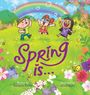 Barbara Pinke: Spring is... An Early Reader Picture Book for Toddlers and Kids, Buch