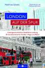 Matthias Schatz: London auf der Spur, Buch