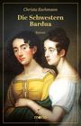 Christa Eschmann: Die Schwestern Bardua, Buch