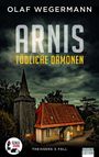 Olaf Wegermann: ARNIS - Tödliche Dämonen, Buch