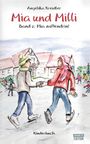 „Mia und Milli. Band 2: Mia mittendrin!“ Kinderbuchillustration: Zwei Kinder halten Hände auf einer Eisbahn vor einem Gebäude.