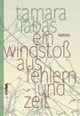 „Tamara Labas, ein Windstoß aus Fehlern und Zeit. Gedichte.“ Mit blattlosen Zweigen im Hintergrund.