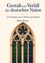 Klaus Kunze: Gestalt und Verfall der deutschen Nation, Buch