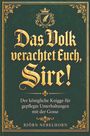 Text: "Das Volk verachtet Euch, Sire! Der königliche Knigge für gepflegte Unterhaltungen mit der Gosse" von Björn Nebelhorn. Elegantes, goldverziertes Design mit Wappen.