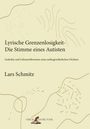 Lars Schmitz: Lyrische Grenzenlosigkeit - Die Stimme eines Autisten, Buch