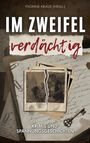 Yvonne Kraus (Hrsg.) - Im Zweifel verdächtig. Krimis und Spannungsgeschichten. Papier und alte Briefe, mit Fotos und einem Schlüssel.