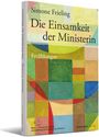 Simone Frieling: Die Einsamkeit der Ministerin, Buch