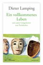 Dieter Lamping: Ein vollkommenes Leben, Buch