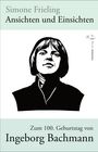 "Simone Frieling: Ansichten und Einsichten. Zum 100. Geburtstag von Ingeborg Bachmann." Schwarzweiß-Illustration einer Frau.