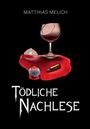 Matthias Melich: Tödliche Nachlese, Buch