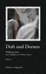 Wolfgang Antes: Duft und Dornen, Buch