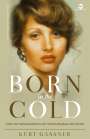 Kurt Gassner: Born in the cold, Buch