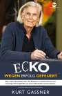 Kurt Friedrich Gassner: Ecko Wegen Erfolg Gefeuert, Buch