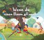 Jenny Molendyk Divleli: Wenn du einen Baum pflanzt..., Buch