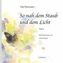 Lilly Schumann: "So nah dem Staub und dem Licht". Haikus. Illustrationen: Celine Kempf. Aquarellschmetterling und Farben.