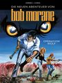 „Die neuen Abenteuer von Bob Morane“, „Operation Wolf“. Illustration: Drei Personen fliehen, große Tieraugen im Hintergrund.